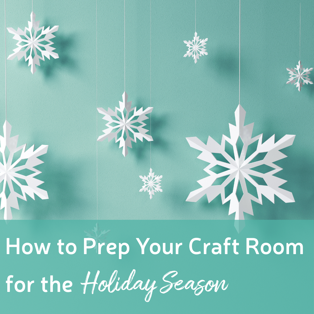 how-to-prep-your-craft-room-for-the-holiday-season-sns-blog-cover-image.png