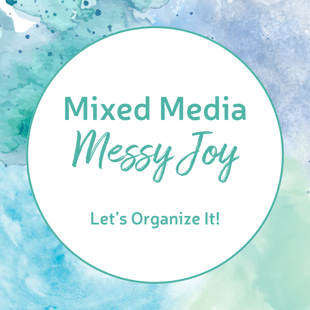 mixed-media-messy-joy-let-s-organize-it-.png